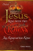 Jezus Koning met twee Kronen B08RR7G8XV Book Cover
