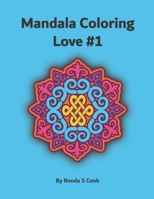 Mandala Coloring Love #1 B08F719KT3 Book Cover