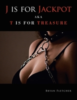 J Is for Jackpot: Aka T Is for Treasure 1665546433 Book Cover