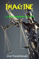 IMAGINE: La Metamorphose de la Vie B0C91S91N6 Book Cover