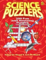 Science Puzzlers: 200 Fun and Amazing Puzzles 1596471344 Book Cover