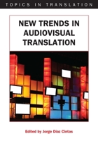 New Trends in Audiovisual Translation 1847691544 Book Cover
