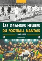 Grandes heures du Football nantais (Les) 2849103519 Book Cover