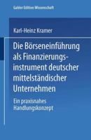 Die Borseneinfuhrung ALS Finanzierungsinstrument Deutscher Mittelstandischer Unternehmen: Ein Praxisnahes Handlungskonzept 3824471051 Book Cover