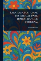 Saratoga National Historical Park Junior Ranger Program 1023457148 Book Cover