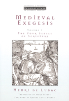 Medieval Exegesis, Vol. 1: The Four Senses of Scripture 0802841457 Book Cover
