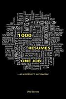 1000 Resumes, One Job. 0977320219 Book Cover