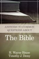 Answers to Common Questions About the Bible 0825426553 Book Cover