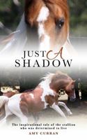 Just a Shadow 0648239381 Book Cover