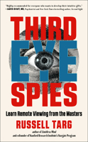Third Eye Spies: Learn Remote Viewing from the Masters 163748013X Book Cover