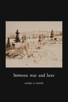 Between War and Here 0615524273 Book Cover