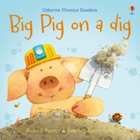 Big Pig on a Dig (Easy Words to Read) 0439234069 Book Cover