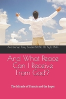 And What Peace Can I Receive From God?: A Spiritual Journey B08QFCR715 Book Cover