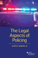 The Legal Aspects of Policing (Higher Education Coursebook) 1634604814 Book Cover
