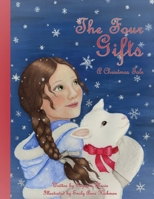 The Four Gifts: A Christmas Tale B0HHN254V7 Book Cover