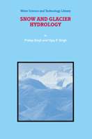 Snow and Glacier Hydrology 9048156351 Book Cover