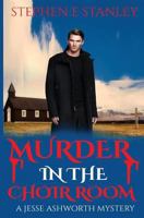 Murder in the Choir Room 145051720X Book Cover