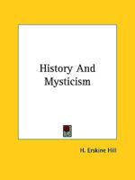 History And Mysticism 1425331815 Book Cover