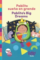 Pablito sueña en grande - Pablito's Big Dreams: Bilingual Book Spanish-English for Kids (Spanish Edition) B0FHZ8274P Book Cover