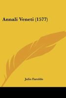Annali Veneti (1577) 1166482456 Book Cover