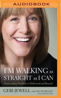 I'm Walking as Straight as I Can: Transcending Disability in Hollywood and Beyond 1531885195 Book Cover