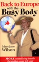 Back to Europe with the Busy Body 0977363708 Book Cover