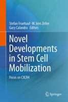 Novel Developments in Stem Cell Mobilization: Focus on Cxcr4 146141959X Book Cover