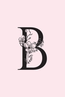 B: Personalised Undated Daily Planner And Organiser For 100 Days - With Water Intake, Health & Fitness Tracker, Gratitude Section, To Do List 165445642X Book Cover