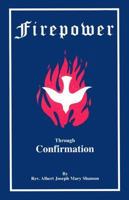 Firepower Through Confirmation 1891280260 Book Cover