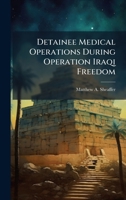 Detainee Medical Operations During Operation Iraqi Freedom 1025059328 Book Cover