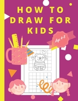 How To Draw For Kids Ages 4-8: Easy And Simple Activity Book for Kids to Learn to Draw, And Valentine's Day Theme Coloring Pictures B08T48HND4 Book Cover