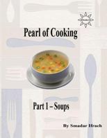 Pearl of Cooking - Part 1 - Soups: English 149933995X Book Cover
