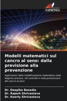 Modelli matematici sul cancro al seno: dalla previsione alla prevenzione (Italian Edition) 6209530419 Book Cover