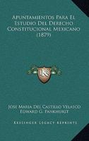 Apuntamientos Para El Estudio Del Derecho Constitucional Mexicano 1148135715 Book Cover