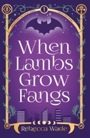 When Lambs Grow Fangs 1923347012 Book Cover