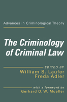 The Criminology of Criminal Law (Advances in Criminological Theory) (Volume 8) 1560003294 Book Cover