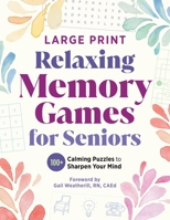 Relaxing Memory Games for Seniors: 100+ Calming Word and Math Puzzles to Sharpen Your Mind (Relaxing Games for Adults) B0GGTKZH4H Book Cover