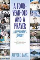 A Four Year Old And A Prayer A Missionary's Journey 1591602904 Book Cover