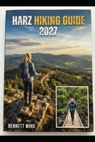 HARZ HIKING GUIDE 2027 B0HM5JSFCG Book Cover