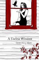 A Useless Window 0977770958 Book Cover