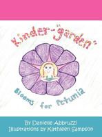 Kinder-Garden Blooms for Petunia 1462652565 Book Cover