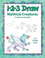 123 Draw Mythical Creatures 172510184X Book Cover
