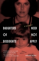 Daughters of Dissidents Need Not Apply B0DV51KCY7 Book Cover