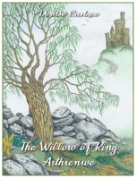 The Willow of King Arthrenwe 1803693975 Book Cover