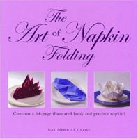 The Art of Napkin Folding 1592231926 Book Cover
