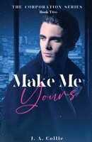 Make Me Yours 164713885X Book Cover