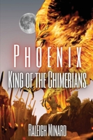 Phoenix: King of the Chimerians 195268529X Book Cover
