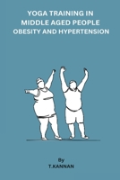 Yoga Training in Middle Aged People Obesity and Hypertension 7035154647 Book Cover