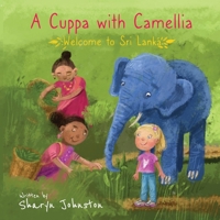 A Cuppa with Camellia - Welcome to Sri Lanka 0645735310 Book Cover
