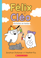 Félix et Cléo : Artistes en herbe 1039704174 Book Cover